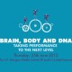 Brain, Body and DNA